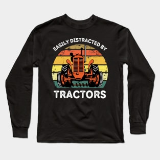 Retro Easily Distracted By Tractors Long Sleeve T-Shirt